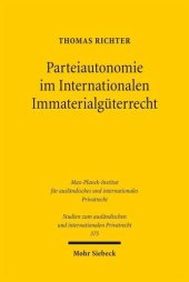 book Parteiautonomie im Internationalen Immaterialgüterrecht: Eine rechtsvergleichende Untersuchung de lege lata und de lege ferenda