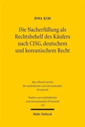 book Die Nacherfüllung als Rechtsbehelf des Käufers nach CISG, deutschem und koreanischem Recht