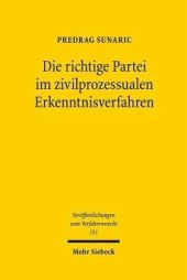 book Die richtige Partei im zivilprozessualen Erkenntnisverfahren: Sachlegitimation - "Klagerecht" - Prozessführungsbefugnis. Dissertationsschrift