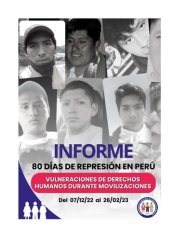 book Informe 80 días de represión en Perú. Vulneraciones de derechos humanos durante movilizaciones. Del 07/12/22 al 26/02/23