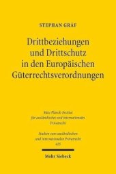 book Drittbeziehungen und Drittschutz in den Europäischen Güterrechtsverordnungen: Dissertationsschrift