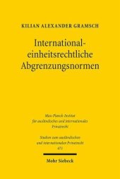 book International-einheitsrechtliche Abgrenzungsnormen: Auslegung und Anwendung. Zugleich eine Untersuchung der Anwendbarkeit des UN-Kaufrechts auf Verträge über digitale Güter. Dissertationsschrift