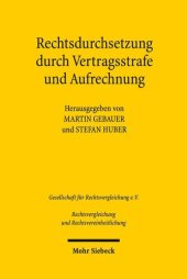 book Rechtsdurchsetzung durch Vertragsstrafe und Aufrechnung: Ergebnisse der 36. Tagung der Gesellschaft für Rechtsvergleichung vom 14. bis zum 16. ... und Rechtsvereinheitlichung, Band 60)