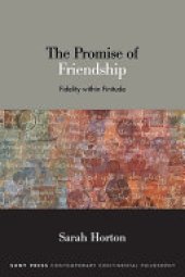 book The Promise of Friendship: Fidelity within Finitude