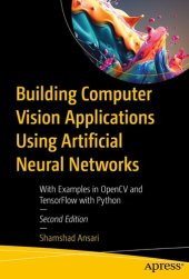 book Building Computer Vision Applications Using Artificial Neural Networks: With Examples in OpenCV and TensorFlow with Python