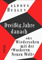 book Dreißig Jahre danach - Wiedersehen mit der >Wackeren Neuen Welt