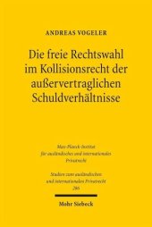 book Die freie Rechtswahl im Kollisionsrecht der außervertraglichen Schuldverhältnisse