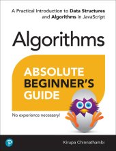 book Absolute Beginner’s Guide to Algorithms: A Practical Introduction to Data Structures and Algorithms in JavaScript