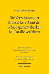 book Die Verzahnung der Brüssel Ia-VO mit der Schiedsgerichtsbarkeit bei Parallelverfahren: Dissertationsschrift