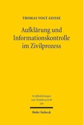 book Aufklärung und Informationskontrolle im Zivilprozess: Eine vergleichende Studie zum deutschen, englischen und US-amerikanischen Recht