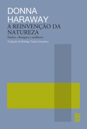 book A reinvenção da natureza: símios, ciborgues e mulheres