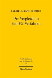 book Der Vergleich in FamFG-Verfahren: Zugleich eine Untersuchung der Grenzen der Dispositionsfreiheit über Verfahrensgegenstand und Verfahrensende in Familiensachen und der Freiwilligen Gerichtsbarkeit