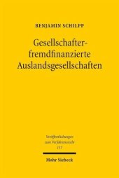 book Gesellschafterfremdfinanzierte Auslandsgesellschaften: Kollisionsrechtliche Behandlung des Gesellschafterdarlehensrechts