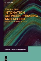 book Intonation between phrasing and accent: Spanish and Quechua in Huari