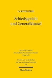 book Schiedsgericht und Generalklausel: Zur Konkretisierung des Gebots des fair and equitable treatment in der internationalen Investitionsschiedsgerichtsbarkeit. Dissertationsschrift