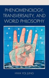 book Phenomenology, Transversality, and World Philosophy