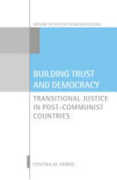 book Building Trust and Democracy: Transitional Justice in Post-Communist Countries