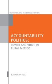 book Accountability Politics: Power and Voice in Rural Mexico (Oxford Studies in Democratization)