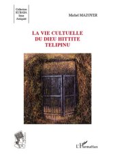 book La vie cultuelle du dieu hittite Télipinu (Kubaba) (French Edition)