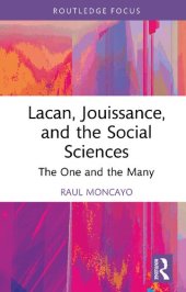 book Lacan, Jouissance, and the Social Sciences: The One and the Many