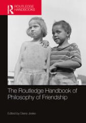 book The Routledge Handbook of Philosophy of Friendship