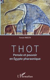 book Thot: pensée et pouvoir en Égypte pharaonique