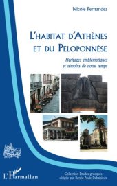 book L'habitat d'Athènes et du Péloponnèse: Héritages emblématiques et témoins de notre temps