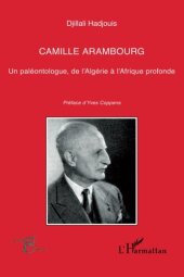 book Camille Arambourg. Un paléontologue, de l'Algérie à l'Afrique profonde