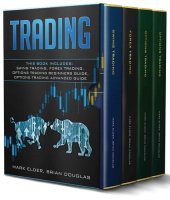 book Trading: This Book Includes: Swing Trading, Forex Trading, Options Trading Beginners Guide, Options Trading Advanced Guide