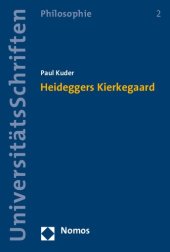 book Heideggers Kierkegaard (Nomos Universitatsschriften - Philosophie, 2) (German Edition)