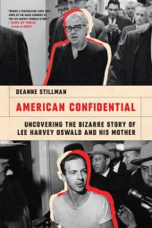 book American Confidential - Uncovering the Bizarre Story of Lee Harvey Oswald and his Mother