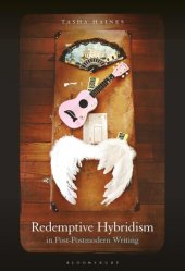 book Redemptive Hybridism in Post-Postmodern Writing