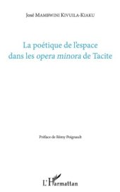 book La poétique de l'espace dans les opera minora de Tacite