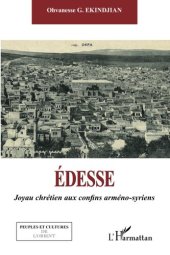 book Edesse: Joyau chrétien aux confins arméno-syriens