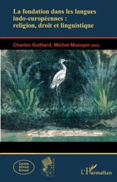 book La fondation dans les langues indo-européennes : religion, droit et linguistique