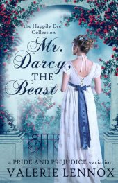 book Mr. Darcy, the Beast: a Pride and Prejudice variation (The Happily Ever Collection Book 1)