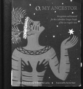 book O, my ancestor : recognition and renewal for the Gabrielino-Tongva people of the Los Angeles area