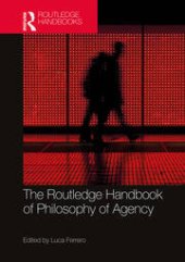 book The Routledge Handbook of Philosophy of Agency