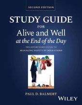 book Study Guide for Alive and Well at the End of the Day: The Supervisor's Guide to Managing Safety in Operations