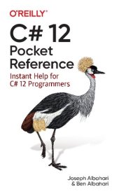 book C# 12 Pocket Reference: Instant Help for C# 12 Programmers