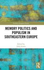 book Memory Politics and Populism in Southeastern Europe (Southeast European Studies)