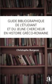 book Guide bibliographique de l'étudiant et du jeune chercheur en histoire gréco-romaine