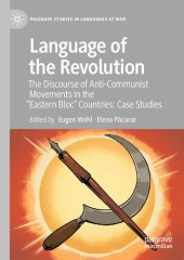 book Language of the Revolution: The Discourse of Anti-Communist Movements in the “Eastern Bloc” Countries: Case Studies