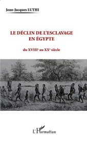 book Le déclin de l'esclavage en Egypte: du XVIIIe au XXe siècle (French Edition)