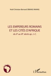 book Les empereurs romains et les cités d'Afrique: du IIe au IIIe siècle ap. J.C.