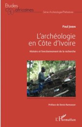 book L'archéologie en Côte d'Ivoire: Histoire et fonctionnement de la recherche