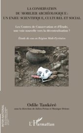 book La conservation du mobilier archéologique : un enjeu scientifique, culturel et social