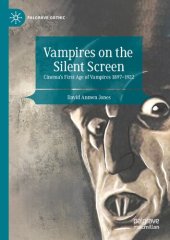 book Vampires on the Silent Screen: Cinema’s First Age of Vampires 1897-1922