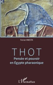 book Thot: Pensée et pouvoir en Égypte pharaonique