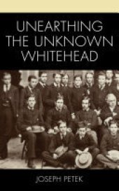 book Unearthing the Unknown Whitehead